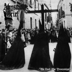 Abysmal Grief - We Lead The Procession [Compilation]