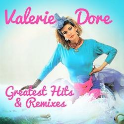 Valerie Dore - Greatest Hits and Remixes