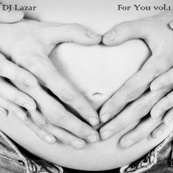 DJ Lazar - For You vol.1