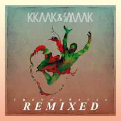 Kraak & Smaak - Chrome Waves Remixed