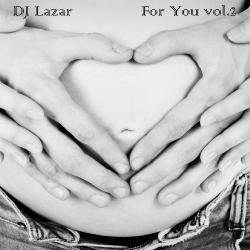 DJ Lazar - For You vol.2