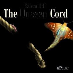 Salem Hill - The Unseen Cord