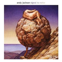 Andy Jackson - Signal To Noise