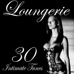 VA - Loungerie (30 Intimate Tunes)