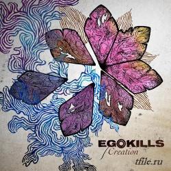 Egokills - Creation