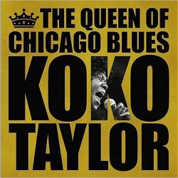 Koko Taylor - The Queen Of Chicago Blues