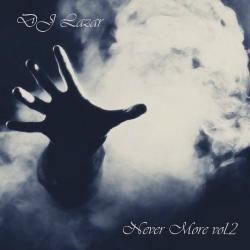 DJ Lazar - Never More vol.2