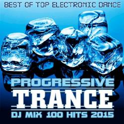 VA - Progressive Trance DJ Mix 100 Hits 2015