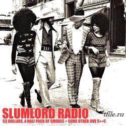 Slumlord Radio - $3 Dollars, A Half Pack of Smokes + Some Other Jive S**T.