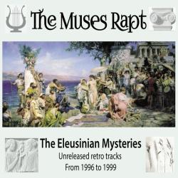 The Muses Rapt - The Eleusinian Mysteries