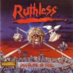 Ruthless - Discipline Of Steel