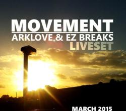 Movement - March 2015 Liveset by Arklove Ez Breaks