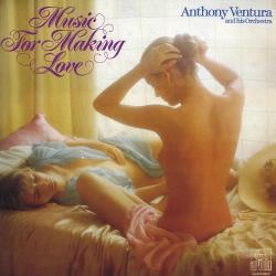 Anthony Ventura and his Orchestra - Music For Making Love