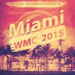 VA - Glovel Records Presents Miami WMC 2015
