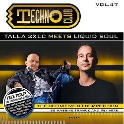 VA - Techno Club vol. 47 (mixed by Talla 2XLC meets Liquid Soul)