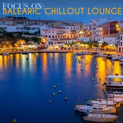 VA - Focus On: Balearic Chillout Lounge