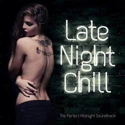 VA - Late Night Chill The Perfect Midnight Soundtrack