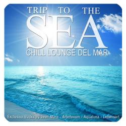 VA - Trip To The Sea: Chill Lounge Del Mar
