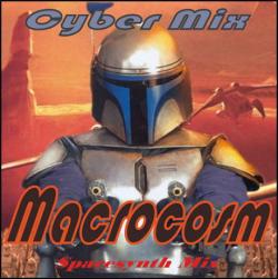 Macrocosm - Cyber Mix