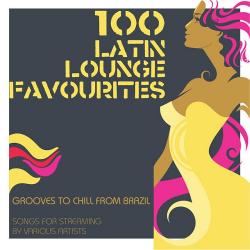 VA - 100 Latin Lounge Favourites