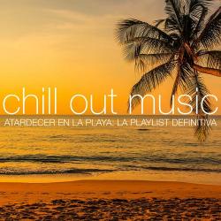 VA - Chill Out Music Atardecer en la Playa La Playlist Definitiva
