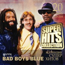 Bad Boys Blue - Super Hits Collection