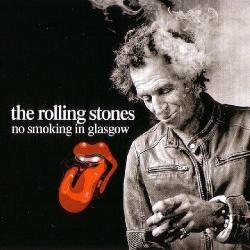 The Rolling Stones - No Smoking In Glasgow