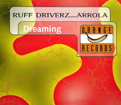 Ruff Driverz Presents Arrola Dreaming