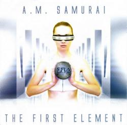 A.M. Samurai - The First Element