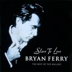 Bryan Ferry Slave to Love: The Best of the Ballads