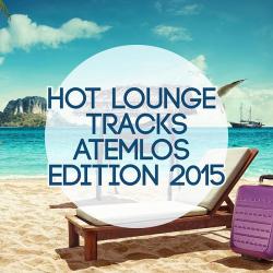 VA - Hot Lounge Tracks (Atemlos Edition 2015)