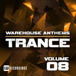 VA - Warehouse Anthems: Trance, Vol. 8