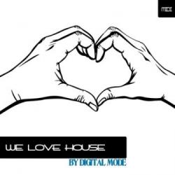 VA - Digital Mode - We Love House