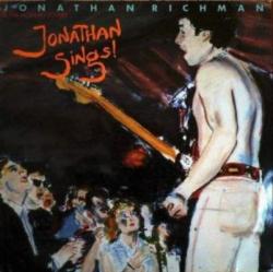 Jonathan Richman The Modern Lovers Jonathan Sings!