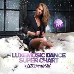 VA - LUXEmusic - Dance Super Chart Vol.37