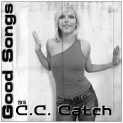 C.C. Catch - Good Songs