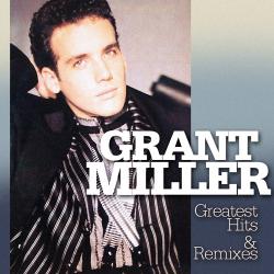 Grant Miller - Greatest Hits Remixes