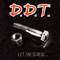 D.D.T. - Let The Screw... Anthology