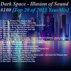 Dark Space - Illusion of Sound #100 [Top 20 of 2015 YearMix]
