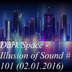 Dark Space - Illusion of Sound #101