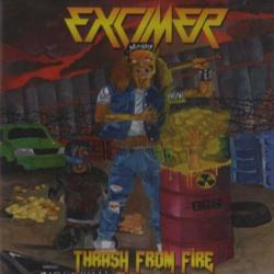 Excimer - Thrash From Fire [Limited Edition]