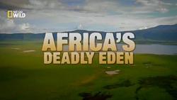:   / NAT GEO WILD. Africa's Deadly Eden VO