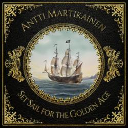 Antti Martikainen - Set Sail For The Golden Age