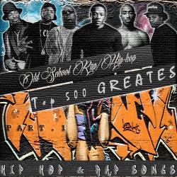 VA - Top 500 GREATEST Hip-Hop Rap Songs Part 1
