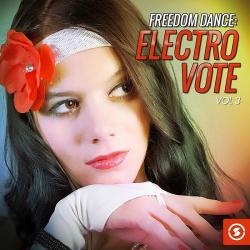 VA - Freedom Dance: Electro Vote, Vol. 3