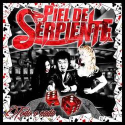 Piel De Serpiente - Todo O Nada