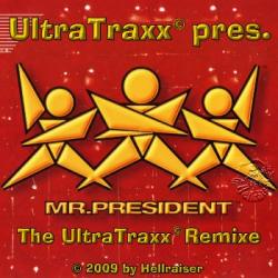 UltraTraxx pres. Mr. President The UltraTraxx Remixe
