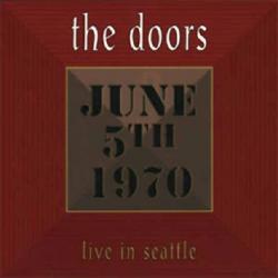 The Doors - Live In Seattle