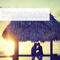 VA - Trance Maniacs Party: Melody Of Heartbeat #159
