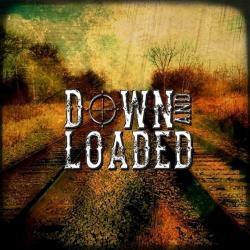 Down And Loaded - Down And Loaded